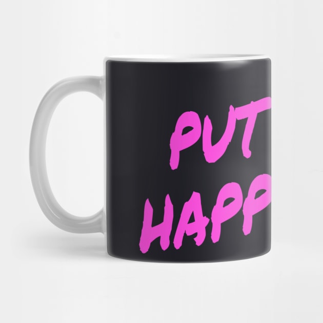 Put on a happy Face by Foxxy Merch